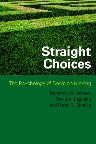 Straight Choices: The Psychology of Decision Making