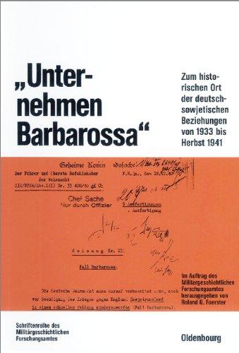 "Unternehmen Barbarossa": Zum historischen Ort der deutsch-sowjetischen Beziehungen von 1933 bis Herbst 1941