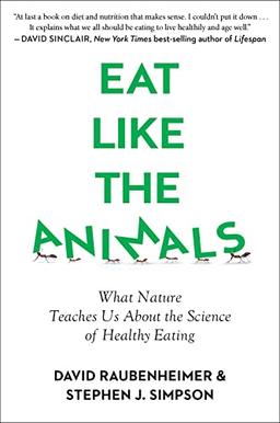 Eat Like the Animals: What Nature Teaches Us About the Science of Healthy Eating