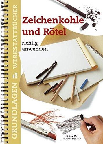 Zeichenkohle, Rötel und Kreide richtig anwenden (Grundlagenwerkstatt)