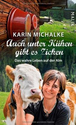 Auch unter Kühen gibt es Zicken: Das wahre Leben auf der Alm