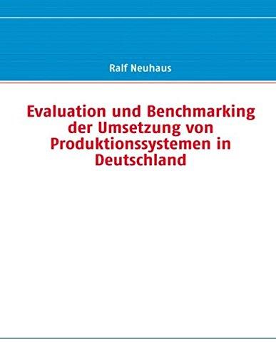 Evaluation und Benchmarking der Umsetzung von Produktionssystemen in Deutschland