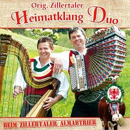 Beim Zillertaler Almabtrieb; incl. Petri Heil; Fischerlied; Die kleine Eisenbahn; Glückwunschlied