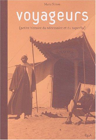 Voyageurs : petite histoire du nécessaire et du superflu