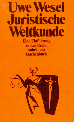 Juristische Weltkunde. Eine Einführung in das Recht.