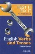 Test it, Fix it: Pre-intermediate level: English Verbs and Tenses