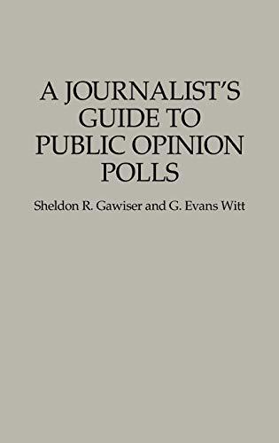 A Journalist's Guide to Public Opinion Polls (Forces)