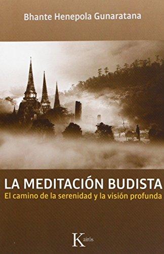 La meditación budista : el camino de la serenidad y la visión profunda (Sabiduría Perenne)