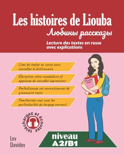 Les histoires de Liouba: Lecture des textes en russe avec explications (Lecture en russe)