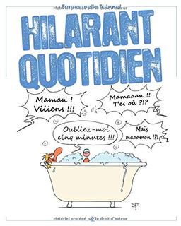 Hilarant quotidien 2: Oubliez-moi cinq minutes !!!