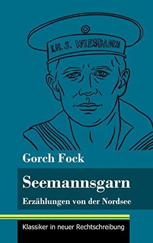 Seemannsgarn: Erzählungen von der Nordsee (Band 102, Klassiker in neuer Rechtschreibung)