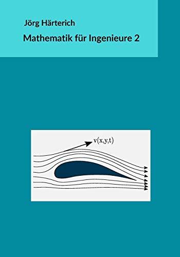 Mathematik für Ingenieure 2: Mehrdimensionale Differential- und Integralrechnung