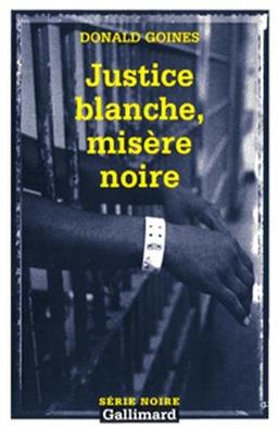 Justice blanche, misère noire