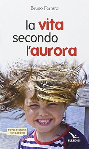 La vita secondo l'aurora