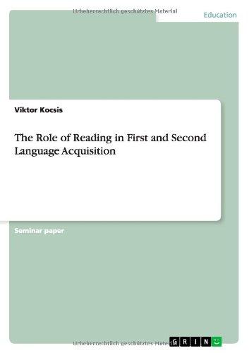 The Role of Reading in First and Second Language Acquisition