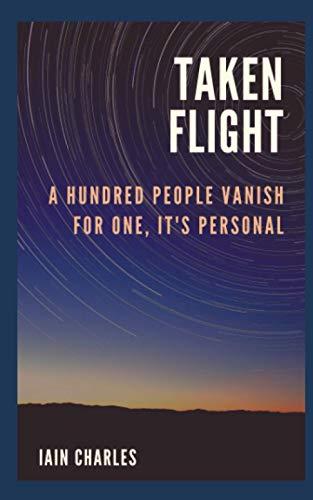 Taken Flight: A hundred people vanish. For one, it's personal.