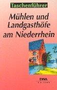 Mühlen und Landgasthöfe am Niederrhein