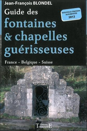 Guide des fontaines & chapelles guérisseuses