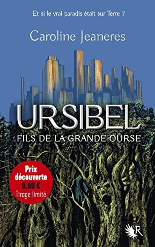 Ursibel. Vol. 1. Fils de la grande ourse