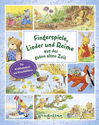 Fingerspiele, Lieder und Reime aus der guten alten Zeit: Die beliebtesten Fingerspiele, Kinderlieder und Reime zum Vorlesen, Mitmachen und Einschlafen ab 12 Monaten