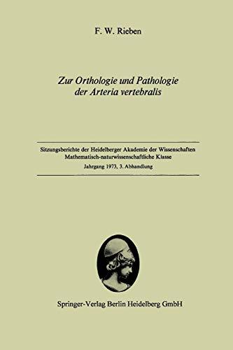 Zur Orthologie und Pathologie der Arteria vertebralis: Vorgelegt in der Sitzung vom 2. Juni 1973 von W. Doerr (Sitzungsberichte der Heidelberger Akademie der Wissenschaften (1973 / 3))