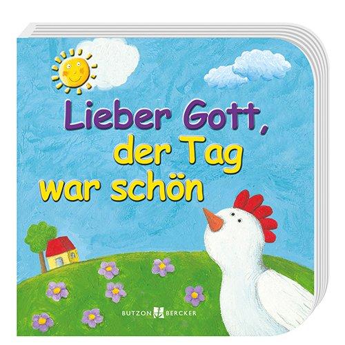 Lieber Gott, der Tag war schön