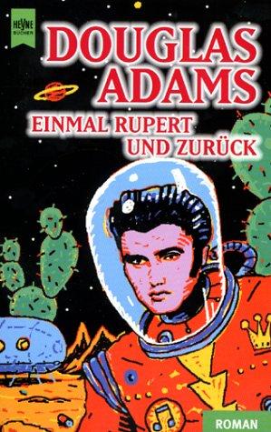 Einmal Rupert und zurück. Der fünfte 'Per Anhalter durch die Galaxis'- Roman.