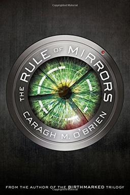 The Rule of Mirrors (Vault of Dreamers Trilogy)