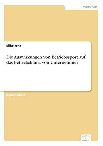 Die Auswirkungen von Betriebssport auf das Betriebsklima von Unternehmen