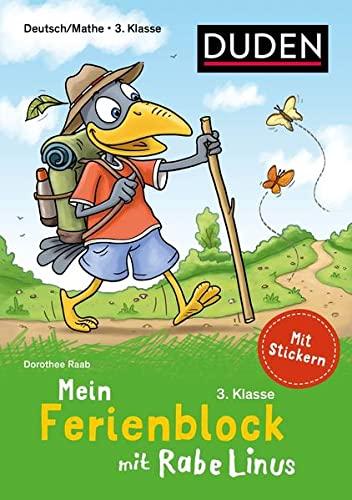 Mein Ferienblock mit Rabe Linus – Fit für die 3. Klasse: Deutsch/Mathe: Mit Stickern (Einfach lernen mit Rabe Linus)