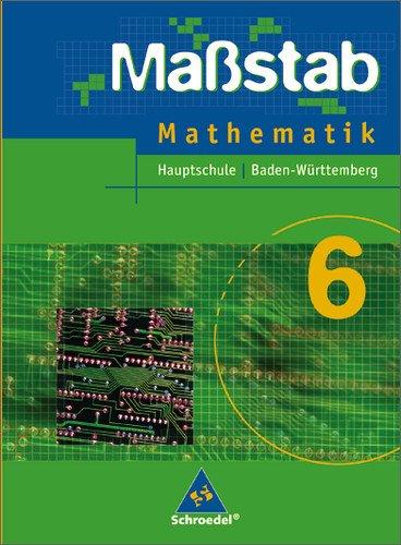 Massstab. Mathematik für Hauptschulen - Ausgabe 2004: Maßstab: Mathematik für Hauptschulen in Baden-Württemberg und dem Saarland - Ausgabe 2004: Schülerband 6