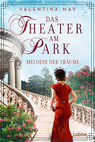 Das Theater am Park – Melodie der Träume (Die Theater-Saga, Band 2)