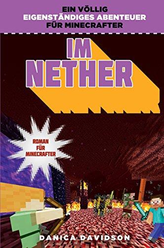 Im Nether - Roman für Minecrafter