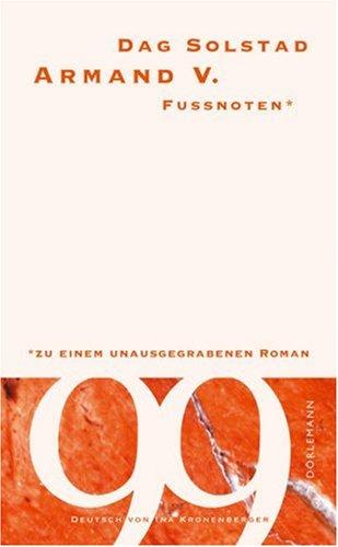 Armand V: Fussnoten zu einem unausgegrabenen Roman