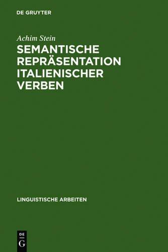 Semantische Repräsentation italienischer Verben (Linguistische Arbeiten)