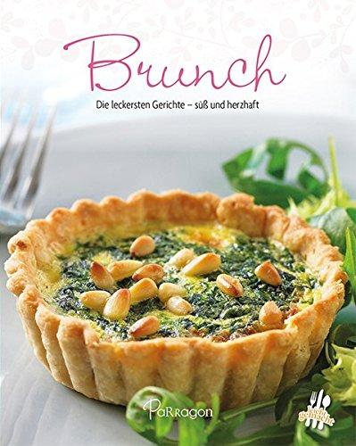 Leicht gemacht - 100 Rezepte -Brunch: Die leckersten Gerichte - süß und herzhaft