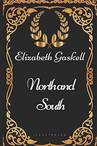 North and South: By Elizabeth Gaskell - Illustrated