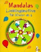 Mandalas, Lieblingsmotive für Kinder, Ab 6 Jahren