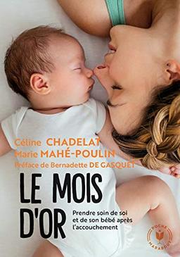 Le mois d'or : prendre soin de soi et de son bébé après l'accouchement