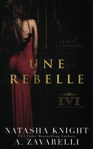 Une rebelle (Le Rite, la Trilogie, Band 2)