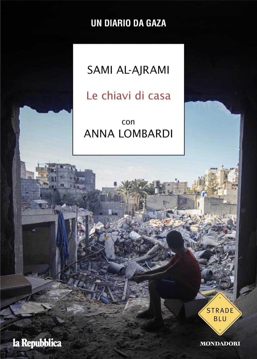 Le chiavi di casa. Un diario da Gaza (Strade blu. Non Fiction)