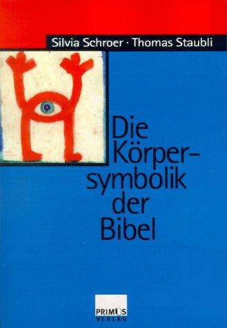 Die Körpersymbolik der Bibel