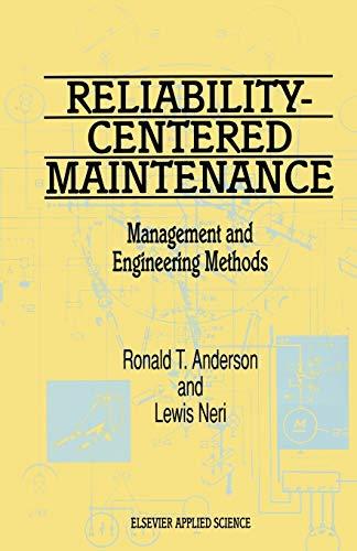 Reliability-Centered Maintenance: Management and Engineering Methods