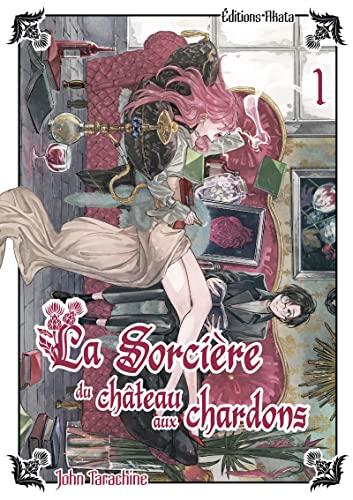 La sorcière du château aux chardons. Vol. 1