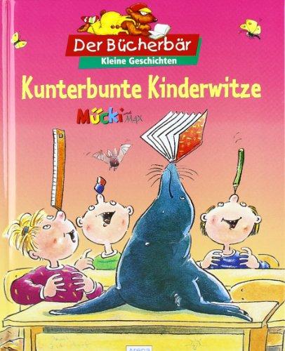 Kunterbunte Kinderwitze. Der Bücherbär: Kleine Geschichten