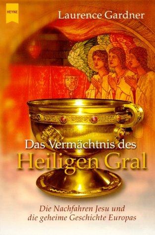 Das Vermächtnis des Heiligen Gral