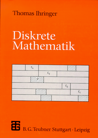 Diskrete Mathematik: Eine Einführung in Theorie und Anwendungen (XLeitfäden der Informatik)