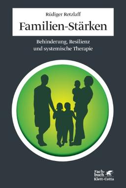 Familien-Stärken: Behinderung, Resilienz und systemische Therapie