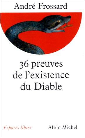 Les 36 preuves de l'existence du diable