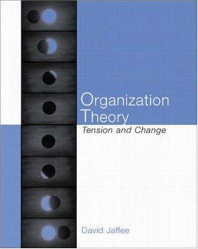 Organizational Theory: Tension and Change